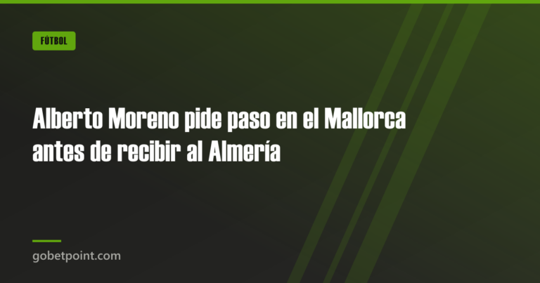 Alberto Moreno pide paso en el Mallorca antes de recibir al Almería