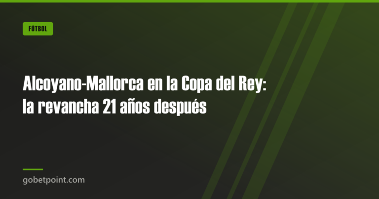Alcoyano-Mallorca en la Copa del Rey: la revancha 21 años después