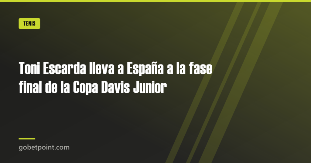 Toni Escarda lleva a España a la fase final de la Copa Davis Junior 7 Toni Escarda lleva a España a la fase final de la Copa Davis Junior · gobetpoint.com