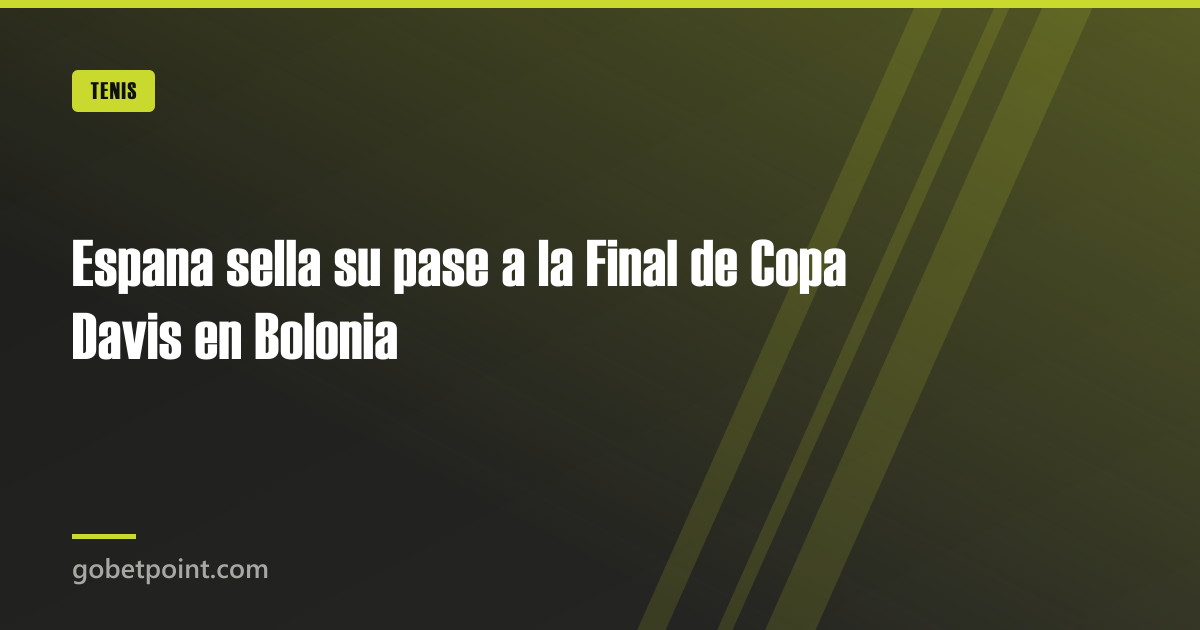 Espana sella su pase a la Final de Copa Davis en Bolonia · gobetpoint.com