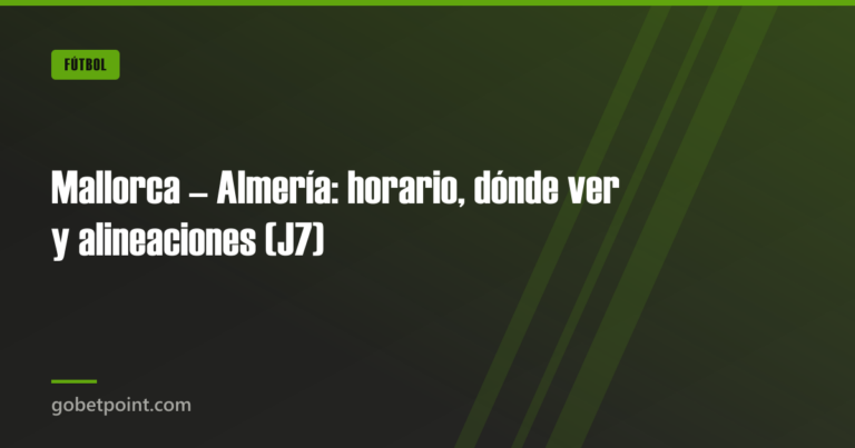 Mallorca – Almería: horario, dónde ver y alineaciones (J7)