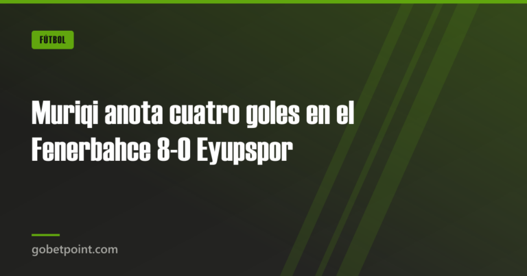 Muriqi anota cuatro goles en el Fenerbahce 8-0 Eyupspor
